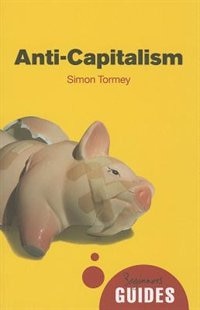 Anti-Capitalism: A Beginner's Guide