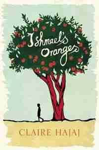 Ishmael's Oranges de Claire Hajaj