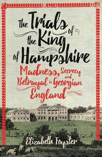 Front cover_The Trials Of The King Of Hampshire