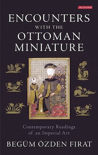 Front cover_Encounters with the Ottoman Miniature