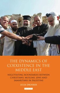 Front cover_The Dynamics of Coexistence in the Middle East