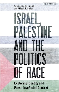 Couverture_Israel, Palestine And The Politics Of Race