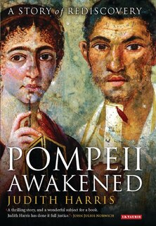 Pompeii Awakened: A Story of Rediscovery