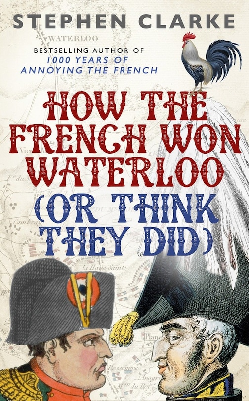 Front cover_How The French Won Waterloo