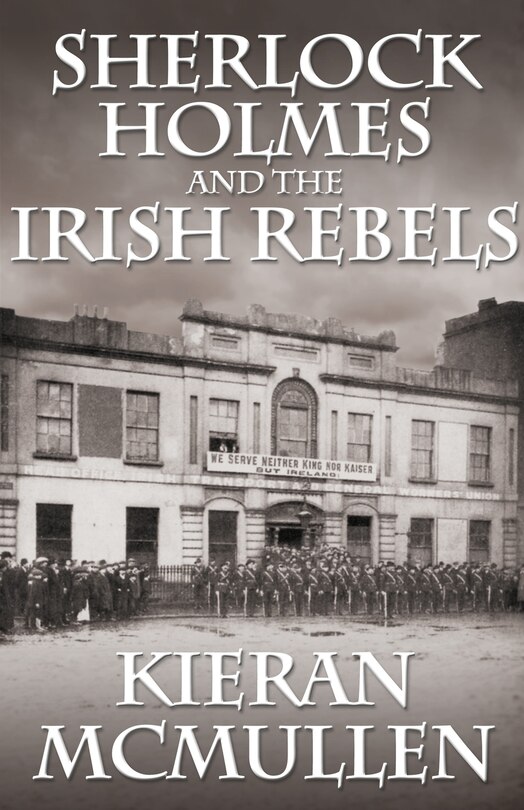 Front cover_Sherlock Holmes And The Irish Rebels
