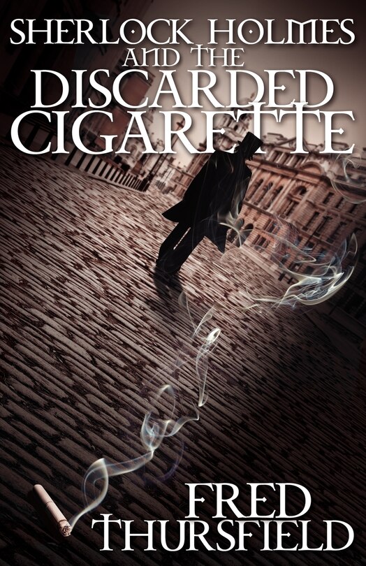 Couverture_Sherlock Holmes And The Discarded Cigarette