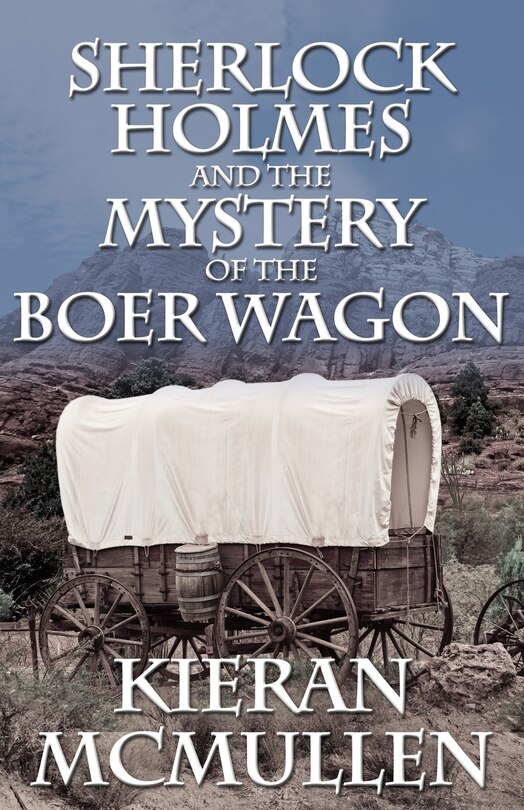 Front cover_Sherlock Holmes And The Mystery Of The Boer Wagon