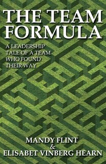 Front cover_The Team Formula - A Leadership Tale Of A Team Who Found Their Way