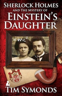 Couverture_Sherlock Holmes And The Mystery Of Einstein's Daughter