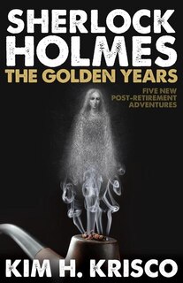 Couverture_Sherlock Holmes the Golden Years - Five New 'Post-Retirement' Adventures