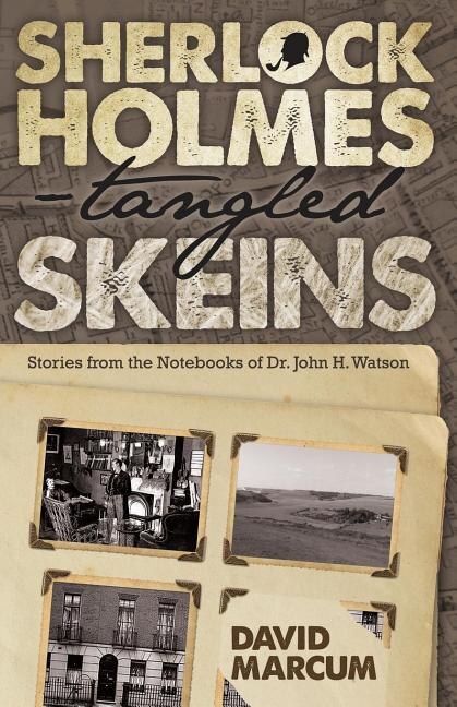 Front cover_Sherlock Holmes - Tangled Skeins - Stories from the Notebooks of Dr. John H. Watson
