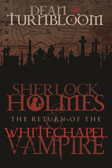 Front cover_Sherlock Holmes and The Return of The Whitechapel Vampire