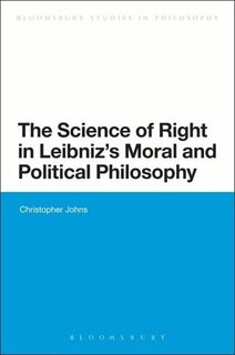 Front cover_The Science of Right in Leibniz's Moral and Political Philosophy