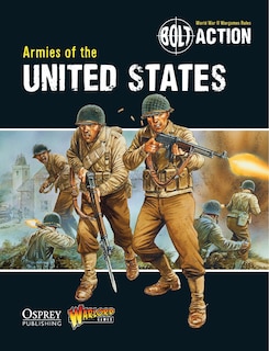 Bolt Action: Armies Of The United States