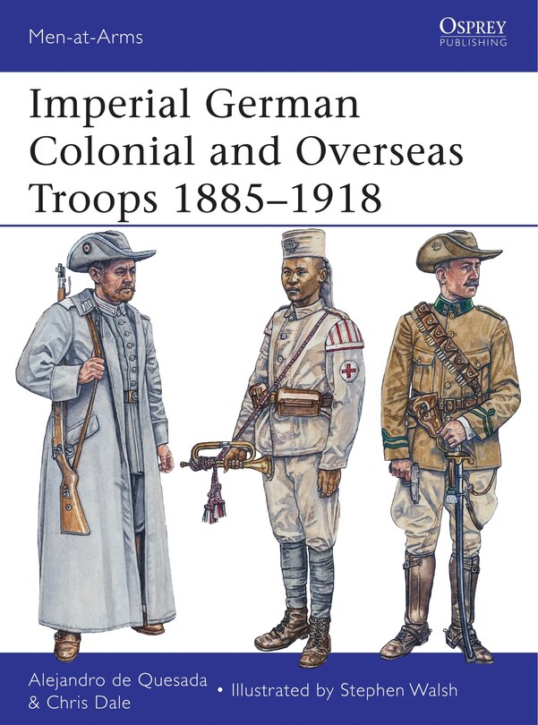Front cover_Imperial German Colonial and Overseas Troops 1885–1918