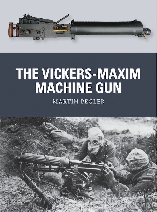 Couverture_The Vickers-Maxim Machine Gun