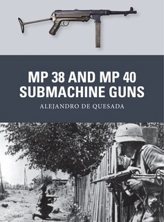 Couverture_Mp 38 And Mp 40 Submachine Guns