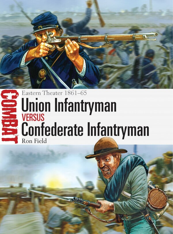 Couverture_Union Infantryman vs Confederate Infantryman