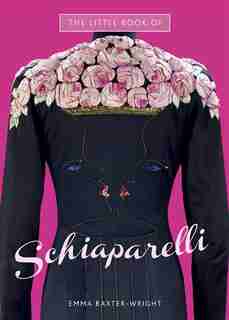 Little Book Of Schiaparelli de Emma Baxter-wright