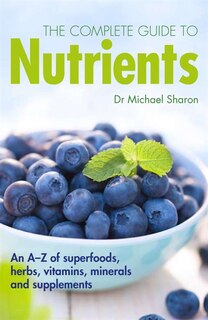 Front cover_The Complete Guide To Nutrients