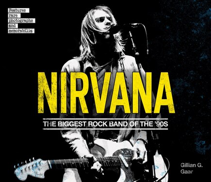 Nirvana: The Biggest Rock Band Of The '90s