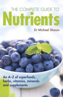 Front cover_The Complete Guide To Nutrients