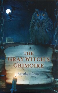 Front cover_The Gray Witch's Grimoire