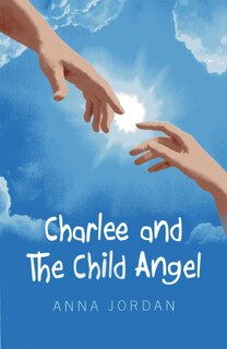 Front cover_Charlee And The Child Angel