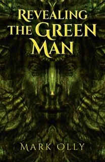 Front cover_Revealing The Green Man