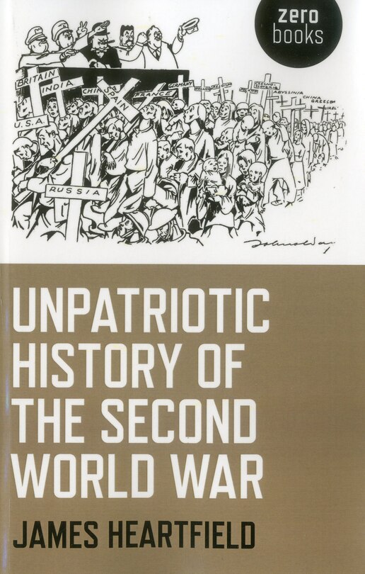 Front cover_Unpatriotic History Of The Second World War