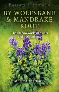 Front cover_Pagan Portals - By Wolfsbane & Mandrake Root
