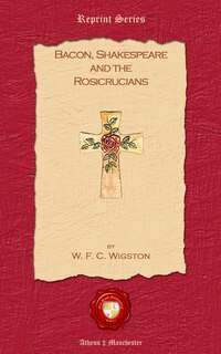 Front cover_Bacon, Shakespeare and the Rosicrucians