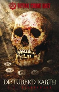 Front cover_Ritual Crime Unit: Disturbed Earth