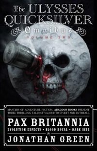 Front cover_Pax Britannia: The Ulysses Quicksilver Omnibus Vol. 2