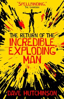 Front cover_The Return of the Incredible Exploding Man