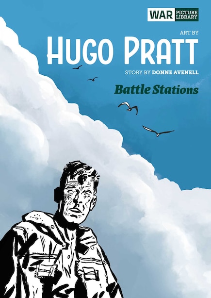 Battle Stations: War Picture Library by Hugo Pratt