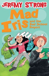 Front cover_Mad Iris and the Bad School Report