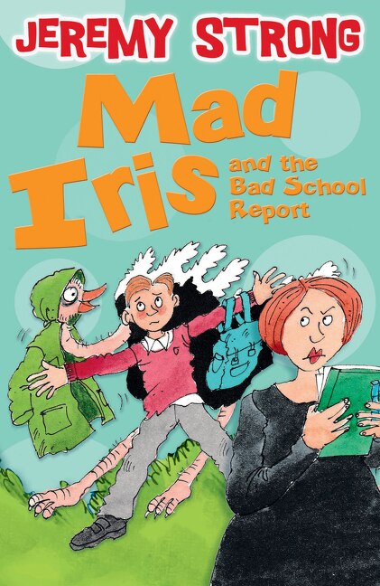 Front cover_Mad Iris and the Bad School Report