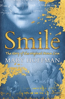 Smile: The Story Of The Original Mona Lisa