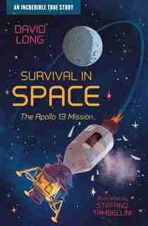 Survival In Space: The Apollo 13 Mission by David Long