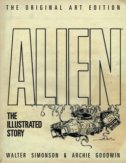 Couverture_Alien: The Illustrated Story (original Art Edition)
