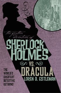 Front cover_The Further Adventures Of Sherlock Holmes: Sherlock Vs. Dracula