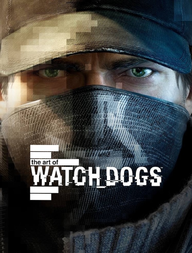 The Art Of Watch Dogs