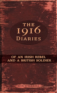 Front cover_The 1916 Diaries of an Irish Rebel and a British Soldier