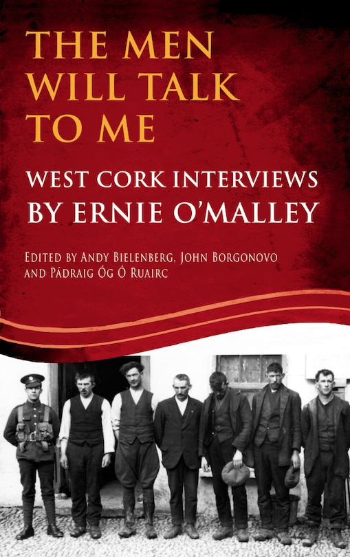 Couverture_The Men Will Talk To Me (ernie O'malley Series, West Cork Brigade
