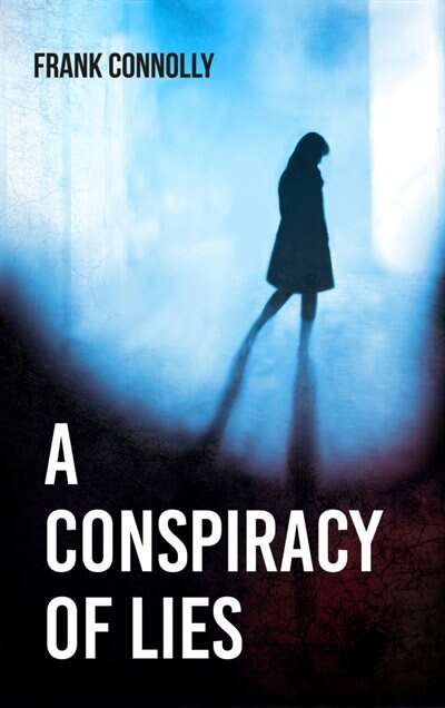 Front cover_A Conspiracy of Lies