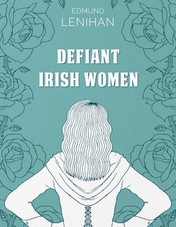 Front cover_Defiant Irish Women