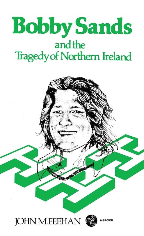 Couverture_Bobby Sands and the Tragedy of Northern Ireland