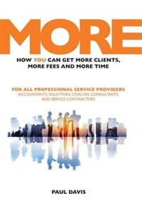 MORE: How YOU Can Get More Clients, More Fees & More Time