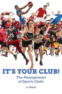 Front cover_It's Your Club! The Management of Sports Clubs
